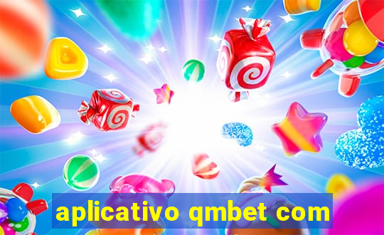 aplicativo qmbet com